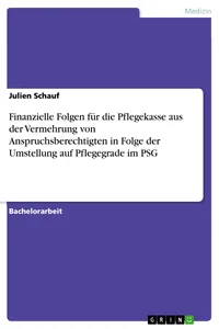 Finanzielle Folgen für die Pflegekasse aus der Vermehrung von Anspruchsberechtigten in Folge der Umstellung auf Pflegegrade im PSG_cover