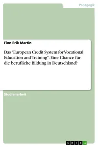 Das "European Credit System for Vocational Education and Training". Eine Chance für die berufliche Bildung in Deutschland?_cover