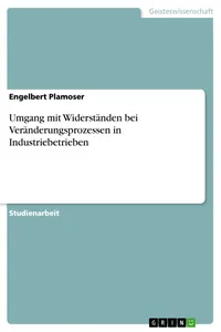 Umgang mit Widerständen bei Veränderungsprozessen in Industriebetrieben_cover