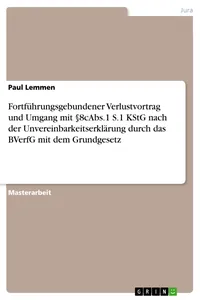 Fortführungsgebundener Verlustvortrag und Umgang mit §8cAbs.1 S.1 KStG nach der Unvereinbarkeitserklärung durch das BVerfG mit dem Grundgesetz_cover