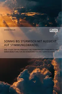 Sonnig bis stürmisch mit Aussicht auf Stimmungswandel. Eine Studie zur Erlernbarkeit wetterbedingter Stimmungen und deren Bedeutung für die Bewertung von Wetterpatronaten_cover