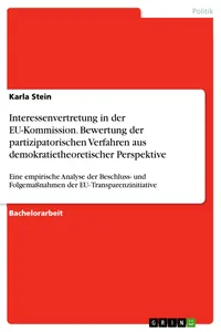 Interessenvertretung in der EU-Kommission. Bewertung der partizipatorischen Verfahren aus demokratietheoretischer Perspektive_cover