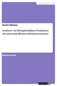 Synthese von flüssigkristallinen Pentalenen mit unterschiedlichem Substitutionsmuster_cover