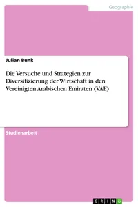 Die Versuche und Strategien zur Diversifizierung der Wirtschaft in den Vereinigten Arabischen Emiraten_cover