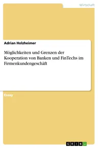 Möglichkeiten und Grenzen der Kooperation von Banken und FinTechs im Firmenkundengeschäft_cover