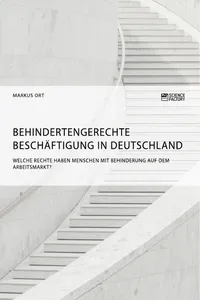 Behindertengerechte Beschäftigung in Deutschland. Welche Rechte haben Menschen mit Behinderung auf dem Arbeitsmarkt?_cover
