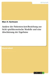 Analyse der Patienten-Arzt-Beziehung aus Sicht spieltheoretische Modelle und eine Abschätzung der Ergebnise_cover