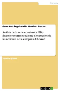 Análisis de la serie económica PIB y financiera correspondiente a los precios de las acciones de la compañía Chevron_cover