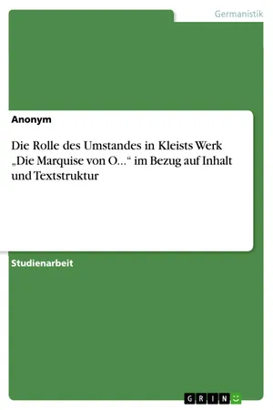 Die Rolle des Umstandes in Kleists Werk "Die Marquise von O..." im Bezug auf Inhalt und Textstruktur
