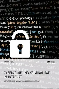 Cybercrime und Kriminalität im Internet. Methoden zur Minimierung des Dunkelfeldes_cover