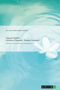 Hypnose Protokoll. Aufnahme, Diagnostik, Therapie, Evaluation_cover