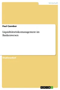 Liquiditätsrisikomanagement im Bankenwesen_cover