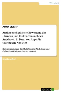 Analyse und kritische Bewertung der Chancen und Risiken von mobilen Angeboten in Form von Apps für touristische Anbieter_cover