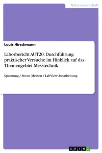 Laborbericht AUT20. Durchführung praktischer Versuche im Hinblick auf das Themengebiet Messtechnik_cover