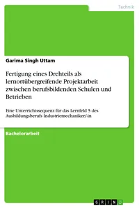 Fertigung eines Drehteils als lernortübergreifende Projektarbeit zwischen berufsbildenden Schulen und Betrieben_cover