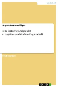 Eine kritische Analyse der ertragsteuerrechtlichen Organschaft_cover
