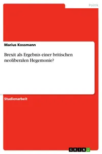 Brexit als Ergebnis einer britischen neoliberalen Hegemonie?_cover