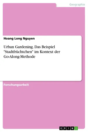 Urban Gardening. Das Beispiel "Stadtfrüchtchen" im Kontext der Go-Along-Methode