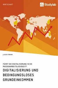 Digitalisierung und bedingungsloses Grundeinkommen. Führt die Digitalisierung in die Massenarbeitslosigkeit?_cover