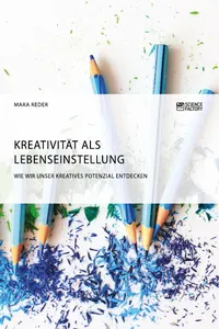 Kreativität als Lebenseinstellung. Wie wir unser kreatives Potenzial entdecken_cover