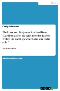 Blackbox von Benjamin Stuckrad-Barre. "Darüber lachen sie sehr, aber das Lachen wollen sie nicht speichern, das war nicht echt."_cover