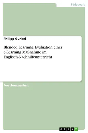 Blended Learning. Evaluation einer e-Learning Maßnahme im Englisch-Nachhilfeunterricht