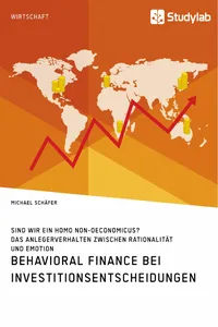 Behavioral Finance bei Investitionsentscheidungen. Das Anlegerverhalten zwischen Rationalität und Emotion_cover