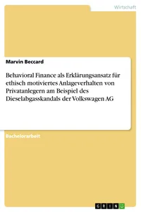 Behavioral Finance als Erklärungsansatz für ethisch motiviertes Anlageverhalten von Privatanlegern am Beispiel des Dieselabgasskandals der Volkswagen AG_cover