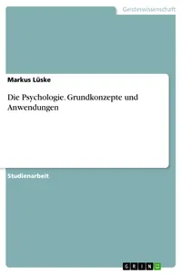 Die Psychologie. Grundkonzepte und Anwendungen_cover