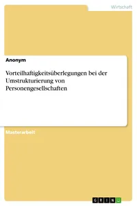 Vorteilhaftigkeitsüberlegungen bei der Umstrukturierung von Personengesellschaften_cover