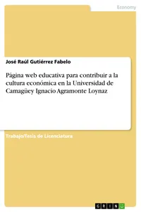 Página web educativa para contribuir a la cultura económica en la Universidad de Camagüey Ignacio Agramonte Loynaz_cover