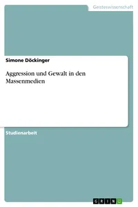 Aggression und Gewalt in den Massenmedien_cover