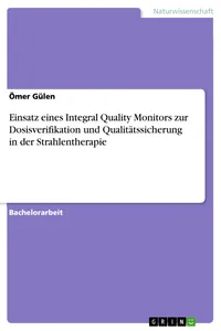 Einsatz eines Integral Quality Monitors zur Dosisverifikation und Qualitätssicherung in der Strahlentherapie_cover