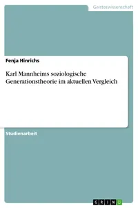 Karl Mannheims soziologische Generationstheorie im aktuellen Vergleich_cover