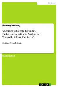 "Ziemlich schlechte Freunde". Fachwissenschaftliche Analyse der Textstelle Sallust, Cat. 14,1–6_cover