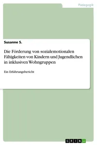 Die Förderung von sozialemotionalen Fähigkeiten von Kindern und Jugendlichen in inklusiven Wohngruppen_cover