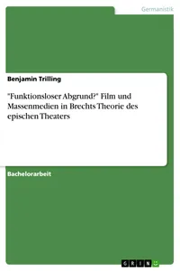 "Funktionsloser Abgrund?" Film und Massenmedien in Brechts Theorie des epischen Theaters_cover