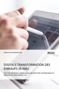 Digitale Transformation des Einkaufs in KMU. Welches Potenzial haben kleine und mittlere Unternehmen im Hinblick auf den Einkauf 4.0?_cover