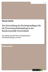 Die Entwicklung der Rechtsgrundlagen für die Terrorismusbekämpfung in der Bundesrepublik Deutschland_cover