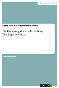 Die Einbettung der Krankensalbung. Theologie und Praxis_cover