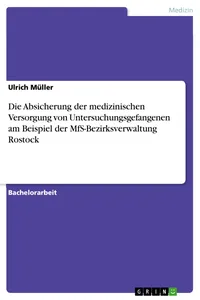 Die Absicherung der medizinischen Versorgung von Untersuchungsgefangenen am Beispiel der MfS-Bezirksverwaltung Rostock_cover