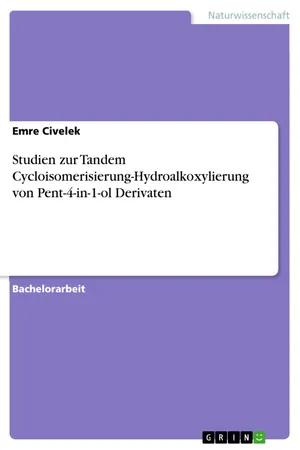 Studien zur Tandem Cycloisomerisierung-Hydroalkoxylierung von Pent-4-in-1-ol Derivaten