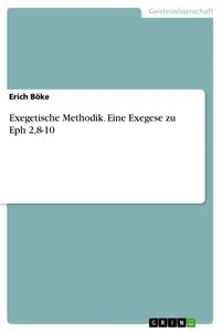 Exegetische Methodik. Eine Exegese zu Eph 2,8-10_cover