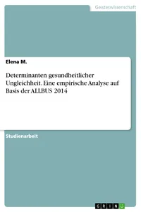 Determinanten gesundheitlicher Ungleichheit. Eine empirische Analyse auf Basis der ALLBUS 2014_cover