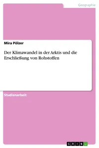 Der Klimawandel in der Arktis und die Erschließung von Rohstoffen_cover