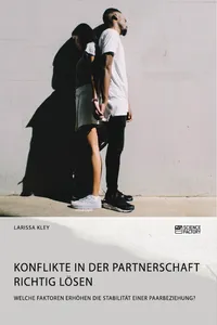 Konflikte in der Partnerschaft richtig lösen. Welche Faktoren erhöhen die Stabilität einer Paarbeziehung?_cover