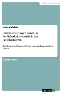 Fehleinschätzungen durch die Verfügbarkeitsheuristik in der Personalauswahl_cover