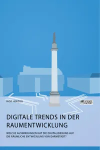Digitale Trends in der Raumentwicklung. Welche Auswirkungen hat die Digitalisierung auf die räumliche Entwicklung von Darmstadt?_cover