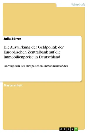 Die Auswirkung der Geldpolitik der Europäischen Zentralbank auf die Immobilienpreise in Deutschland