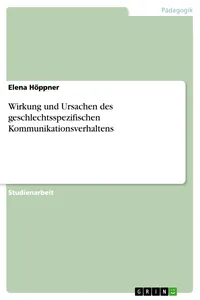 Wirkung und Ursachen des geschlechtsspezifischen Kommunikationsverhaltens_cover